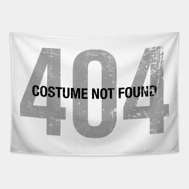 Error 404 Costume Not Found - Funny Halloween Outfit Tapestry by PugSwagClothing