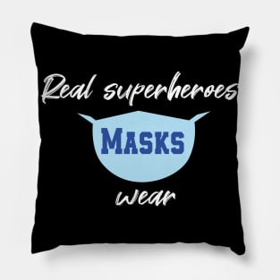 Real Superheroes Wear Masks Quote Pillow