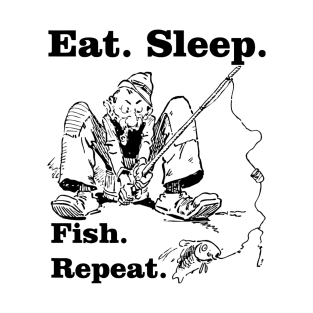 Fishing Fisherman Funny Eat Sleep Fish Repeat Fishermen T-Shirt