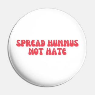 Spread Hummus Not Hate Pin