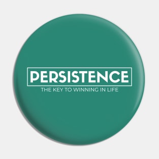 Persistence The Key To Winning In Life Pin