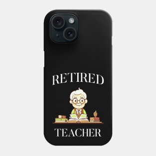 Retired Male Teacher Phone Case