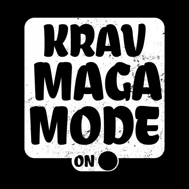 Self Defense Shirt | Krav Maga Mode On Gift by Gawkclothing