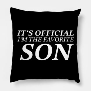 Son Father Its Official I Am The Favorite Son Pillow