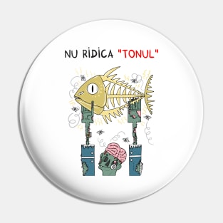 Nu ridica TONUL (de Halloween) Pin