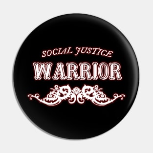 Social Justice Warrior Pin