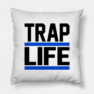 TRAP LIFE blue wht Pillow