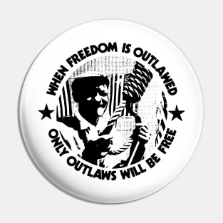 WHEN FREEDOM IS OUTLAWED Pin
