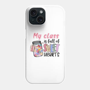 My Class Is Full Of Sweat Heart Phone Case