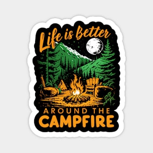 Life Is Better Around The Campfire Magnet