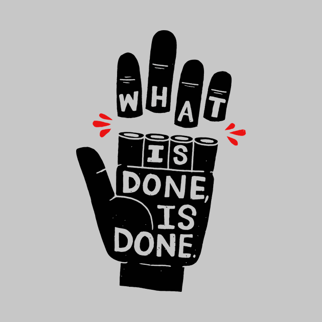 what's done is done by MatthewTaylorWilson