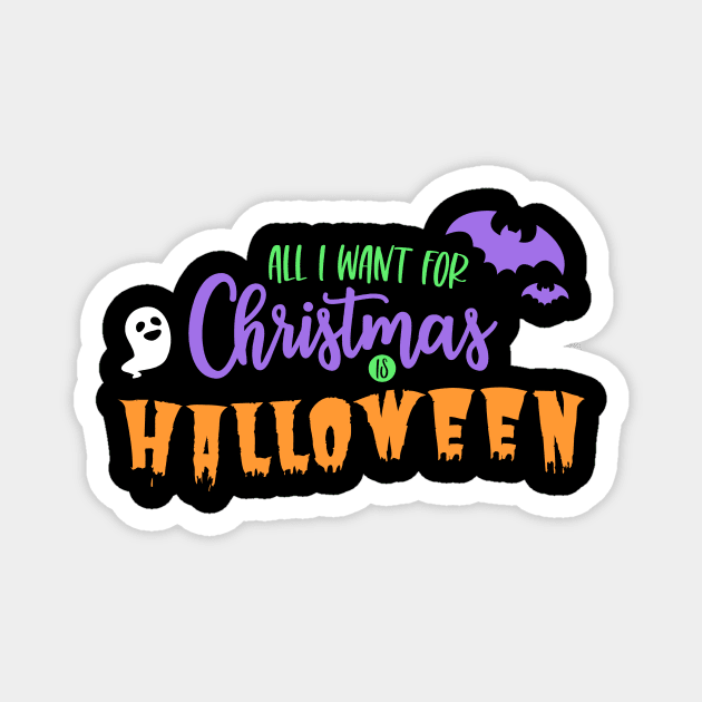 All I Want For Christmas is Halloween Magnet by FairyNerdy