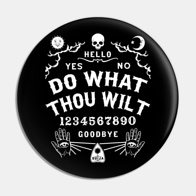 Do What Thou Wilt Ouija Board Pin by Tshirt Samurai