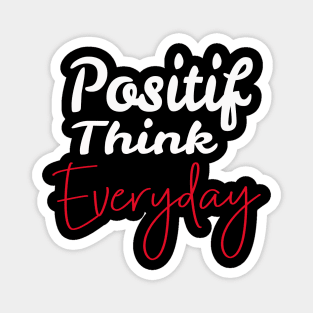 positif think everyday Magnet