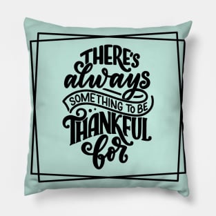 There's always something to be thankful for Pillow