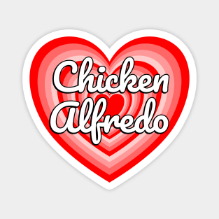 I Love Chicken Alfredo Heart Funny Pasta Lover Gift Italian Food Foodie Meme Magnet