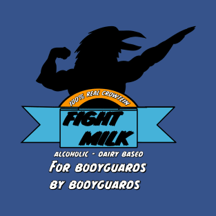 Fight Milk T-Shirt