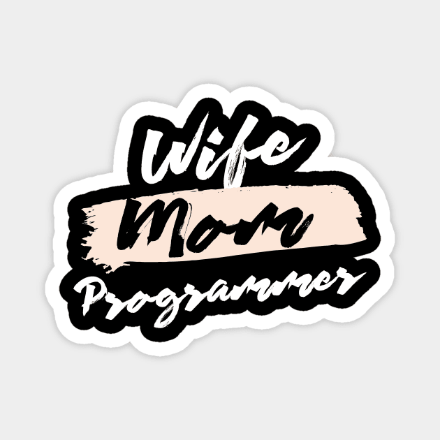 Cute Wife Mom Programmer Gift Idea Magnet by BetterManufaktur