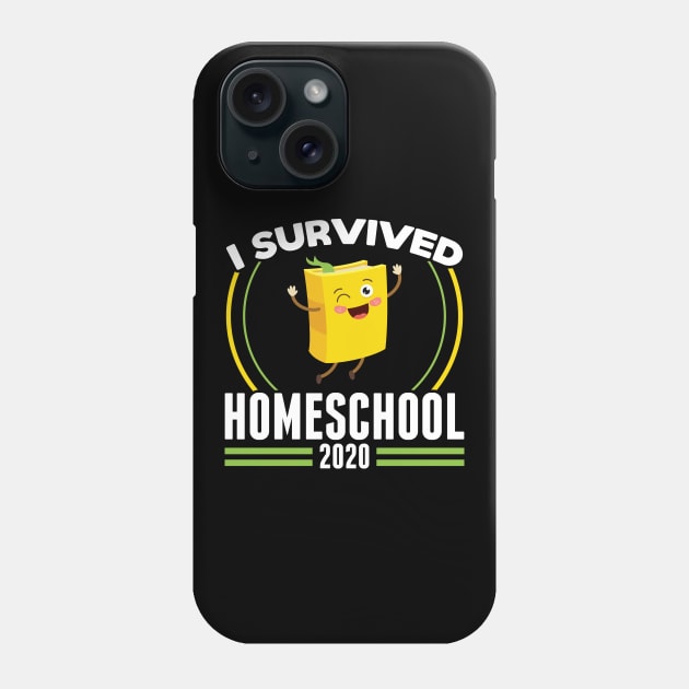 I Survived Homeschool 2020 - Funny 2020 Quarantine Home Schooling Phone Case by SiGo