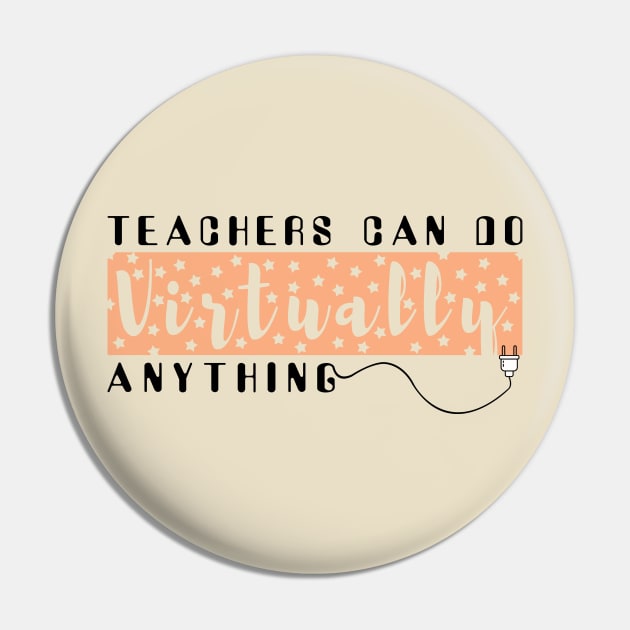 Teachers Can Do Virtually Anything funny gift for teacher teaching online back to school gift teach lover   Virtually Anything Pin by BaronBoutiquesStore