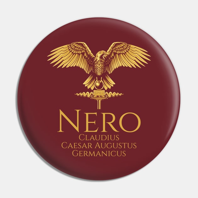 Ancient Roman Emperor Nero - History Of Rome - SPQR Pin by Styr Designs