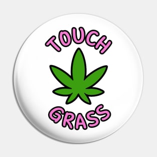 Touch Grass Pin