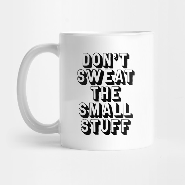 Don’t Sweat the Small Things: Insulated Travel Mug 10oz Anxiety Awareness,  Depression Awareness, Mental Health Advocate