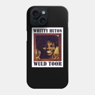 Whitty Hutton /// Whitty Huton Wuld Toor Phone Case