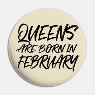 Queens are born in February Pin