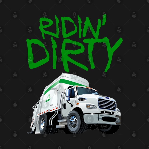 Ridin' Dirty by MidniteSnackTees