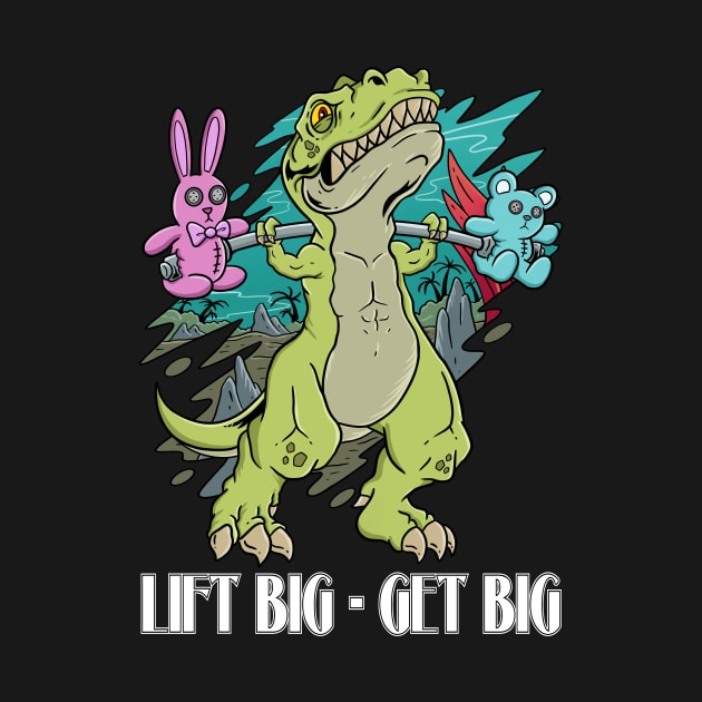 Gym Dinosaur: Lift Big, Get Big by Holymayo Tee