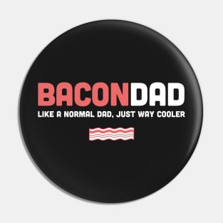 Funny Bacon Dad Design Pin