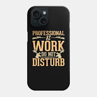 Professional At Work Do Not Disturb T shirt For Women Phone Case