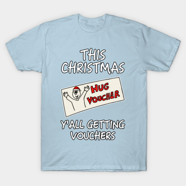 Disover This Christmas Y'All Getting Vouchers Lockdown Quarantine 2020 - Lockdown Christmas - T-Shirt