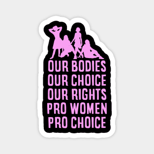Pro Women Pro Choice Magnet