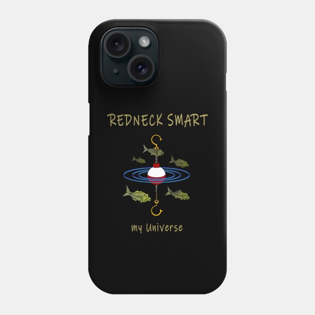 Smart Redneck Universe Fish Phone Case by The Witness