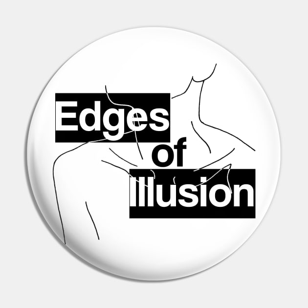 Edges of Illusion Pin by teesiscool