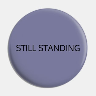 Still Standing Pin