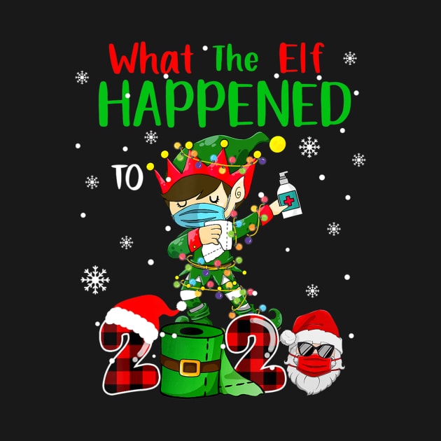 elf chirsmas What The Elf Happened To 2020 dabbing Xmas gifts by preston marvel