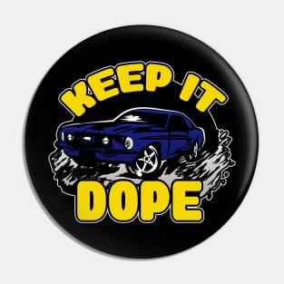 KEEP IT DOPE (WARRIOR) Pin