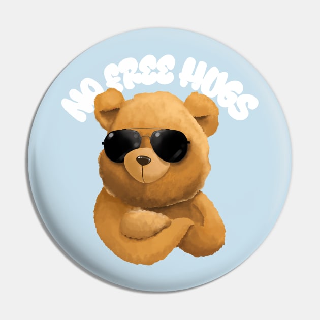 No Free Hugs Cute Teddy Bear Pin by Tip Top Tee's