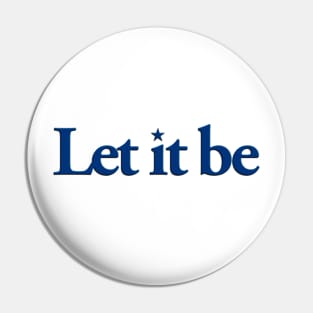 Let it be Pin