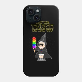 May The Farce Be With You Phone Case