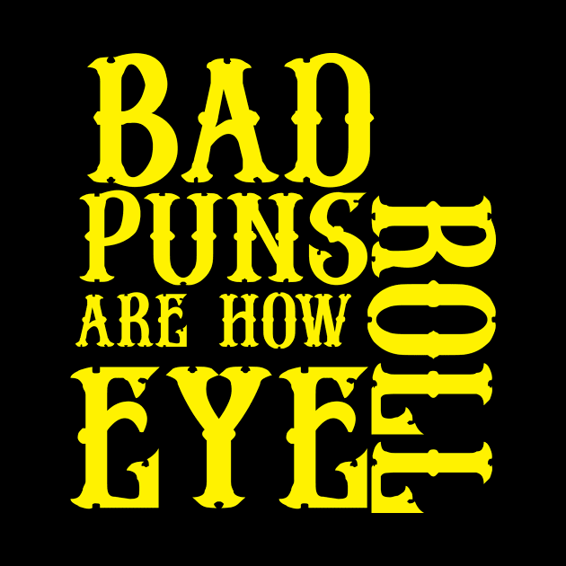 Bad Puns How Eye Roll Funny Cute Dad Jokes Humor by Mellowdellow