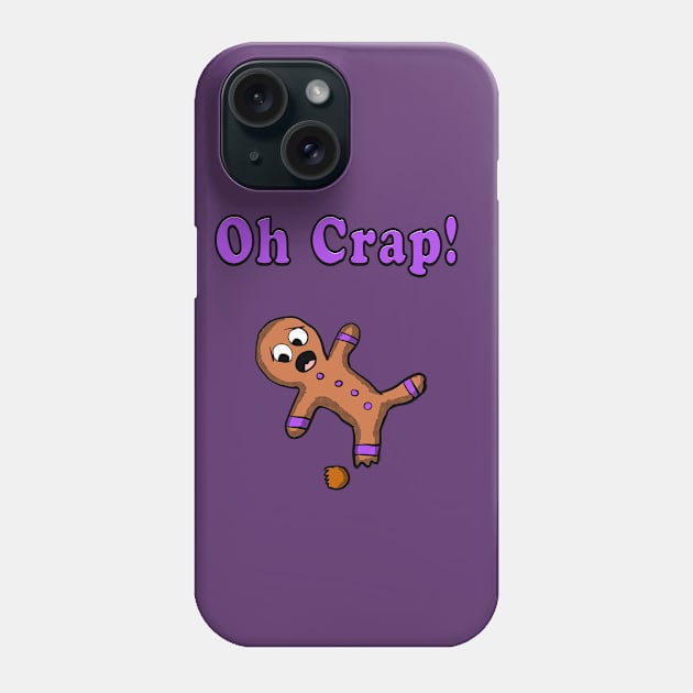 Oh Crap Gingerbread Man Phone Case by Eric03091978