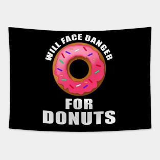 Will face danger for donuts Tapestry