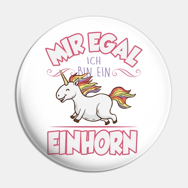 Mir egal ich bin ein Einhorn Pin by nektarinchen