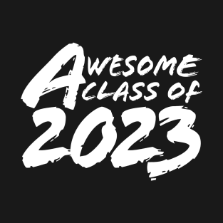 Awesome Class of 2023 T-Shirt