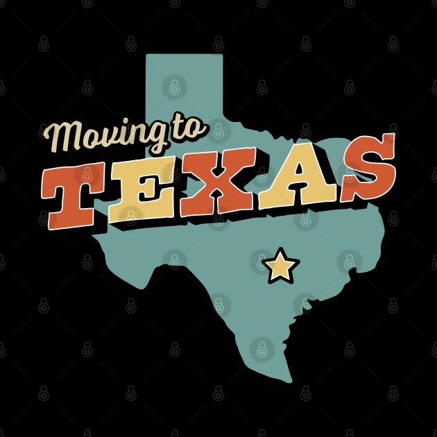 Moving to Texas Retro Vintage by OrangeMonkeyArt