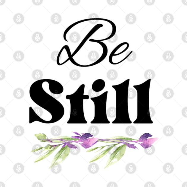 Copy of Be Still Christian faith typography by FamilyCurios